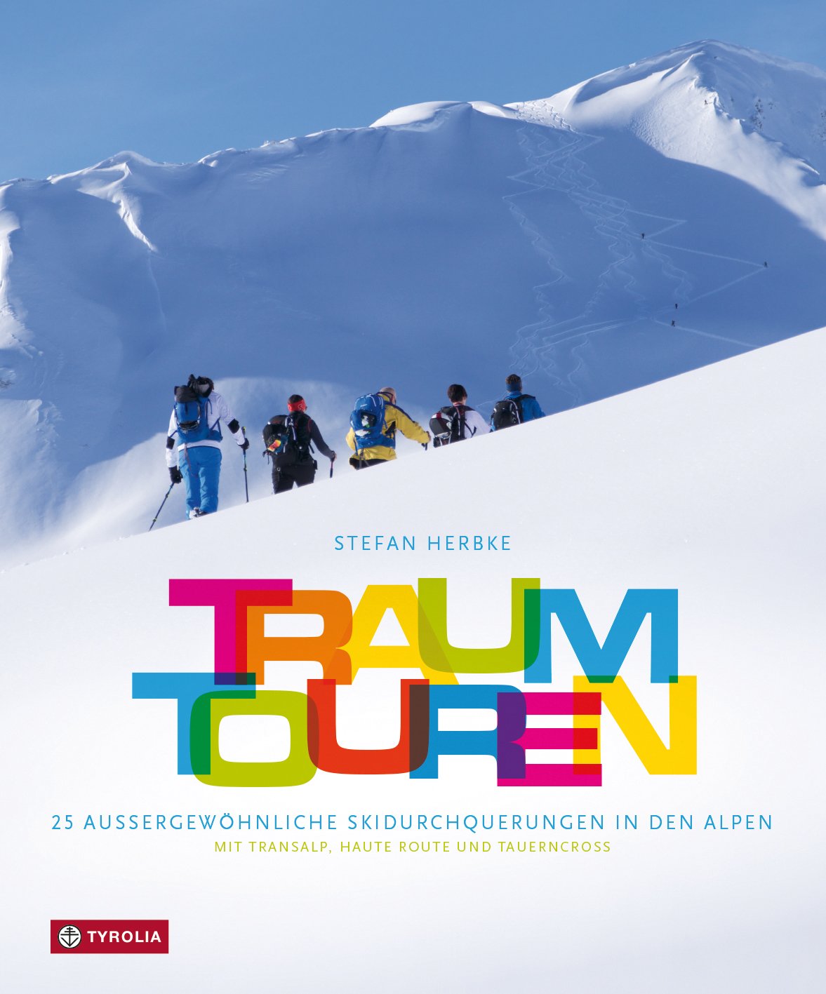 TRAUMTOUREN – neues Buch zu 25 außergewöhnlichen Skidurchquerungen in den Alpen